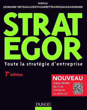 Strategor - 7e éd. - Bernard Garrette, Pierre Dussauge, Rodolphe Durand, François Cazals