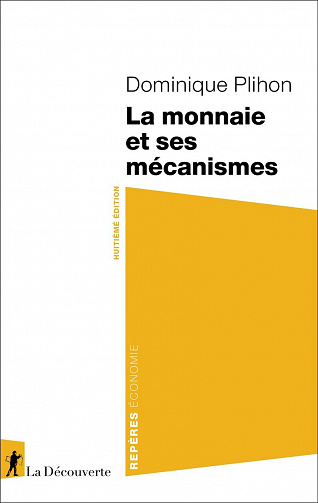 La monnaie et ses mécanismes 8e edi. - Dominique Plihon (2022)