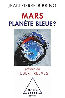 Mars planète bleue ? Jean-Pierre Bibring (2009)