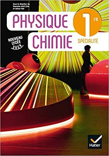 Physique chimie 1re - Ed. 2019 - Livre élève - Stanislas Antczak (2019)