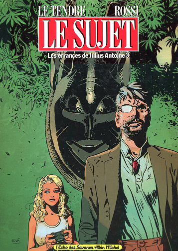 Les errances de Julius Antoine - Tome 03 - Le sujet