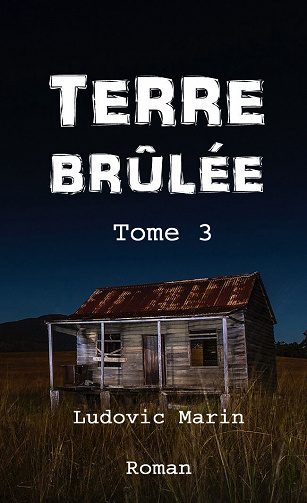 Terre Brûlée, Tome 3 - Ludovic Marin (2023)