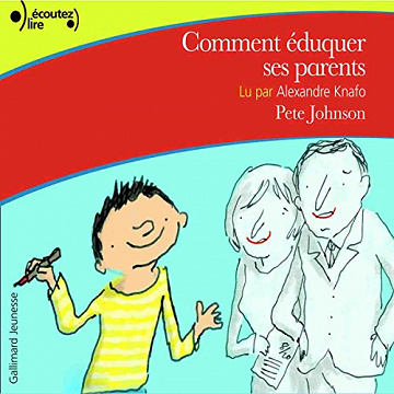 Comment éduquer ses parents - Pete Johnson (2015)