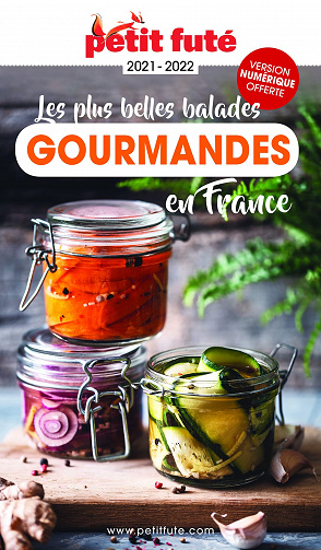Guide Balades gourmandes en France 2021-2022 Petit Futé - Dominique Auzias, Jean-Paul Labourdette (2021)