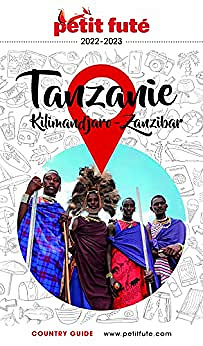 TANZANIE 2022/2023 Petit Futé -  Dominique Auzias ,  Jean-Paul Labourdette  (2022)