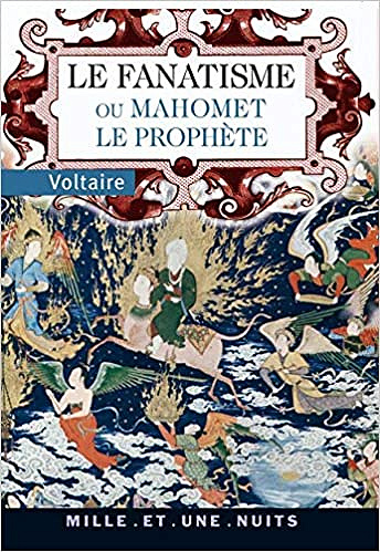 Le Fanatisme ou Mahomet le Prophète - Voltaire (2006)