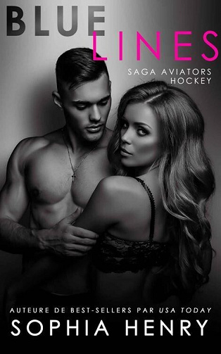 Aviators Hockey, Tome 1 : Blue Lines - Sophia Henry (2023)