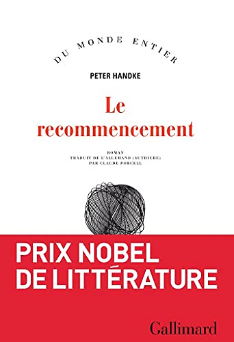 Le recommencement - Peter Handke  (2022)