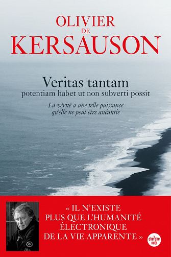 Veritas tantam : La vérité a une telle puissance qu'elle ne peut être anéantie - Olivier de Kersauson (2022)