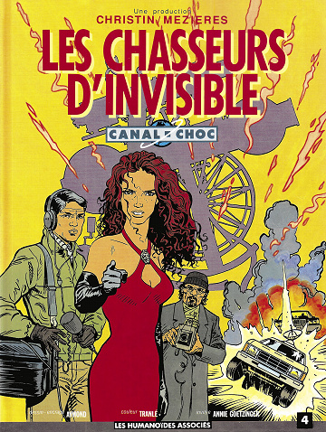Canal Choc - Tome 04 - Les chasseurs d'invisible