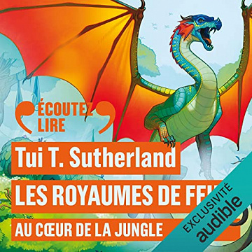 Au Cœur de la Jungle - Les Royaumes de Feu 3 - Tui T. Sutherland (2022)