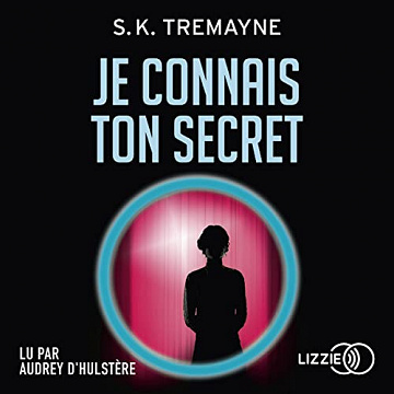 Je connais ton secret - S. K. Tremayne (2022)