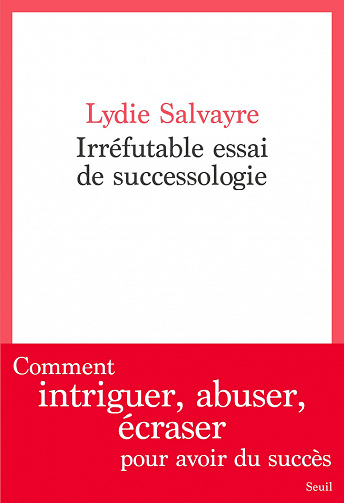 Irréfutable Essai de successologie - Lydie Salvayre (2023)