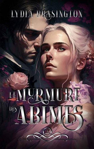 Chroniques d'Elkma, Tome 1 : Le murmure des Abimes - Lydia Brasington (2023)