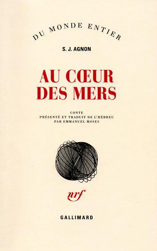 Samuel Joseph Agnon - Au cœur des mers