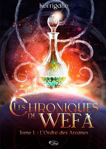 Les chroniques de Wefa, Tome 1 : L'Ordre des Arcanes - Korrigane (2023)