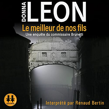 Le meilleur de nos fils: Une enquête du commissaire Brunetti - Donna Leon (2022)