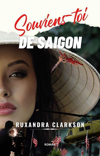 Souviens-toi de Saigon - Ruxandra Clarkson (2022)