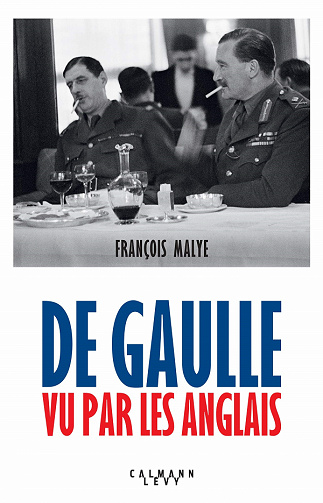 De Gaulle vu par les anglais - François Malye (2020)