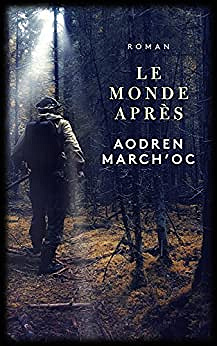 Le Monde Après - Aodren March'oc (2017)