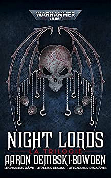 Night Lords : La Trilogie - Aaron Dembski-Bowden (2022)
