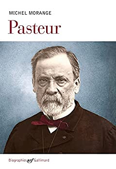 Pasteur - Michel Morange (2022)