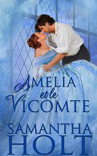 Impossibles à marier, Tome 1 : Amelia et le vicomte - Samantha Holt (2023)