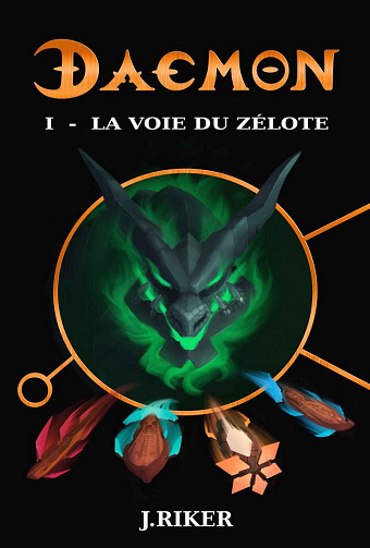Daemon, Tome 1 La voie du zélote - J. Riker (2023)