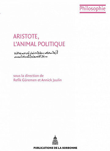 Annick Jaulin, Refik Güremen - Aristote, l’animal politique