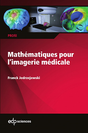 Mathématiques pour l'imagerie médicale - Franck Jedrzejewski (2021)