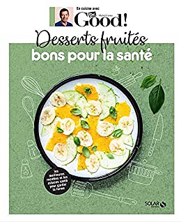 Desserts fruités bons pour la santé - Dr Good - (2021)
