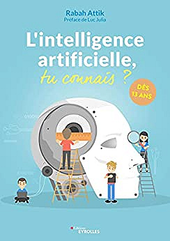 L'intelligence artificielle, tu connais ? Rabah Attik (2021)