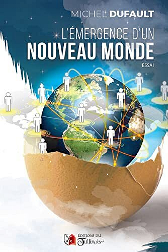 L'Émergence d'un Nouveau Monde - Michel DUFAULT (2023)