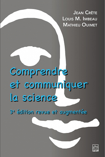 Comprendre et communiquer la science, 3e édition - Louis Imbeau Mathieu Ouimet