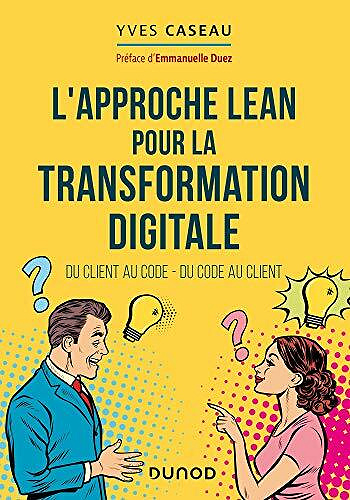 L'approche Lean pour la transformation digitale - Yves Caseau (2020)