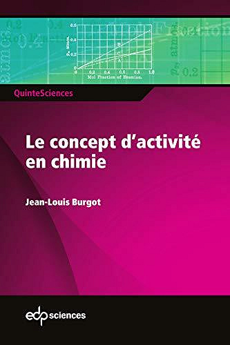 Le concept d’activité en chimie (QuinteSciences) - Jean-Louis Burgot (2020)