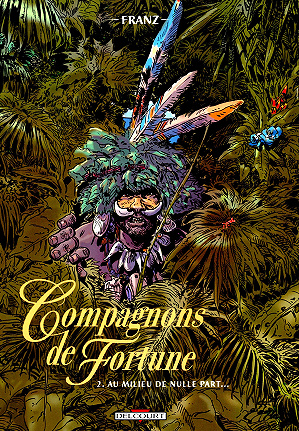 Compagnons de Fortune - 2. Au milieu de nulle part...