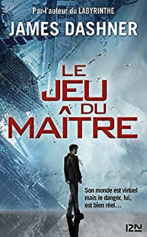 Le jeu du maître - tome 01 - James Dashner (2016)