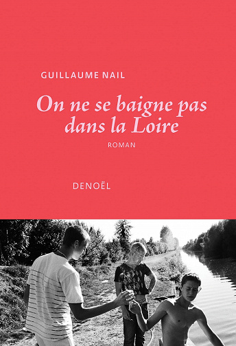 On ne se baigne pas dans la Loire - Guillaume Nail (2023)
