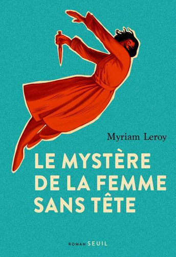 Le Mystère de la femme sans tête - Myriam Leroy (2023)