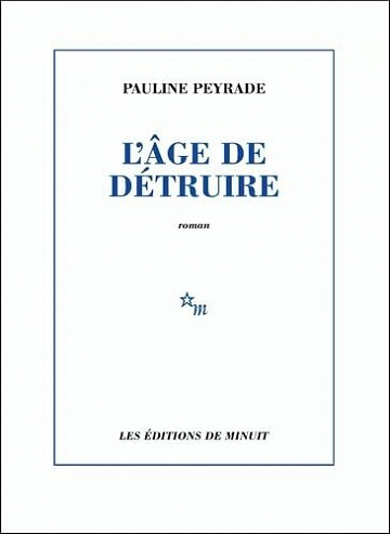 L'âge de détruire - Pauline Peyrade (2023)