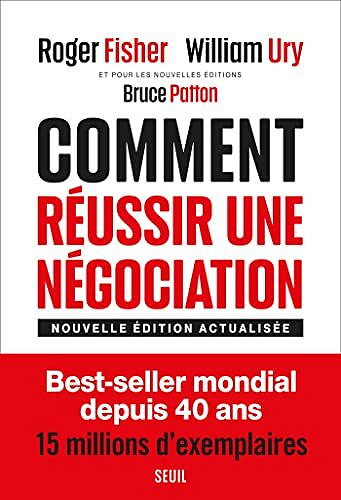 Comment réussir une négociation: (Nouvelle édition revue et actualisée) - Roger Fisher (2022)