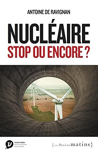 Nucléaire, stop ou encore ? - Antoine de Ravignan (2022)