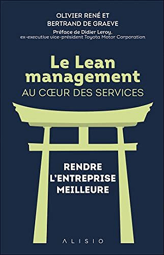 Le Lean management au coeur des services: RENDRE L’ENTREPRISE MEILLEURE - Olivier René (2022)