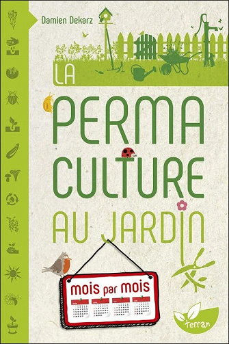 La Permaculture au jardin mois par mois - Damien Dekarz (2022)