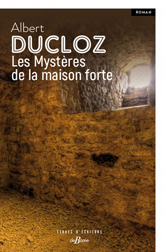 Les mystères de la maison forte - Albert Ducloz (Rentrée Littérature 2023)