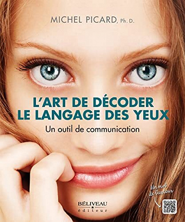L'art de décoder le langage des yeux: Un outil de communication -  Michel Picard (2022)