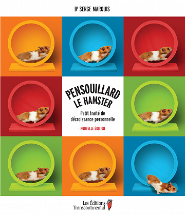Pensouillard le hamster: Petit traité de décroissance personnelle, Nouvelle édition - Serge Marquis (2022)