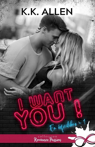 K.K. Allen - I want you !: En équilibre, T1 (2023)