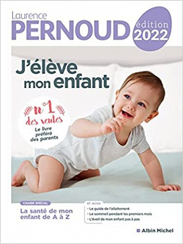 J'élève mon enfant - édition 2022 - Laurence Pernoud (2022)